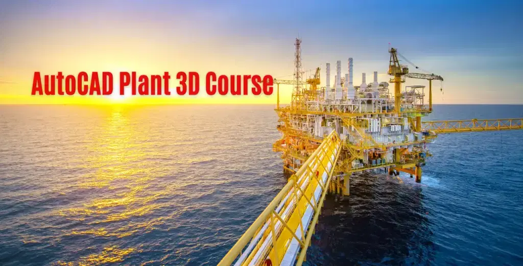 AutoCAD Plant 3D Course in BTM Layout