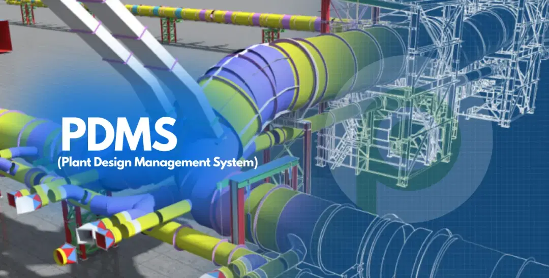 PDMS (Plant Design Management System) Course in Chennai