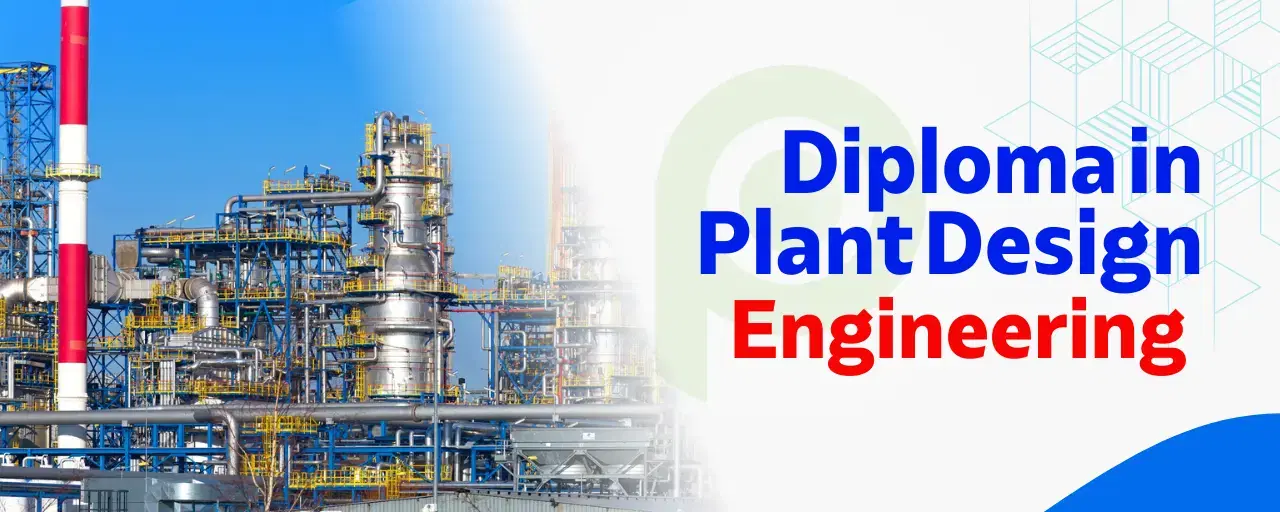 Diploma in Plant Design Engineering Course