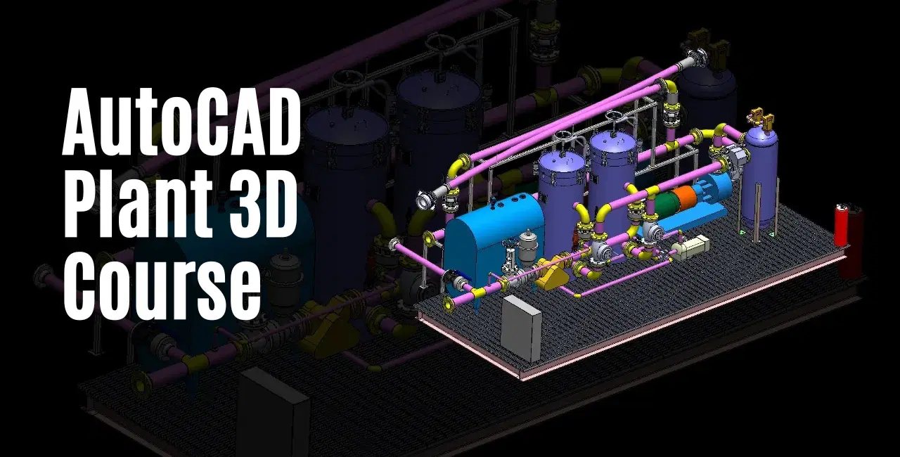 AutoCAD Plant 3D Course in Vadapalani